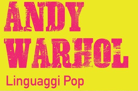 Andy Warhol – Linguaggi Pop